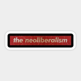 the neoliberalism  - SIMPLE RED VINTAGE Sticker